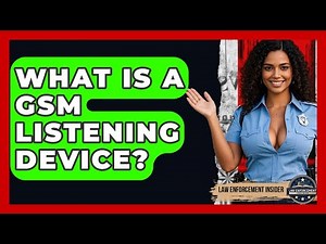 What Is A GSM Listening Device? - Law Enforcement Insider