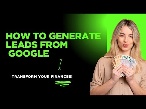 how to generate leads from google part 2