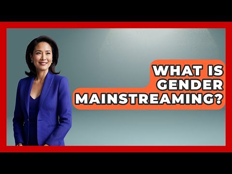 What Is Gender Mainstreaming? - Gender Equality Network