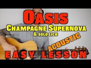 Oasis Champagne Supernova Easy Guitar Lesson