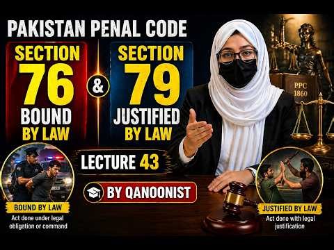Section 76 & 79 Chapter IV General Exception Pakistan Penal Code 1860 in Urdu| Lecture 43|Qanoonist