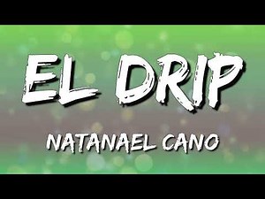 Natanael Cano - El Drip (Letra\\Lyrics)(Loop 1 Hour)