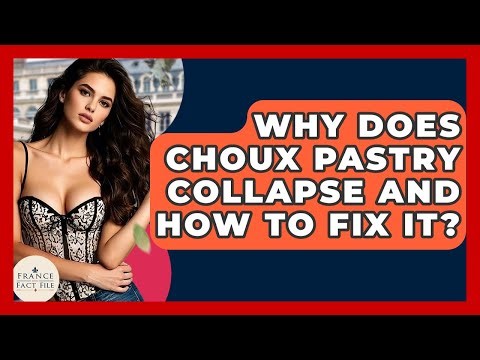 Why Does Choux Pastry Collapse And How To Fix It? - France Fact File