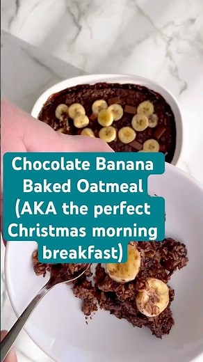 Easy Christmas Morning Breakfast (Chocolate Banana Baked Oatmeal)