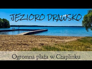 Jezioro Drawsko - Plaża Czaplinek /Drawski Park Krajobrazowy