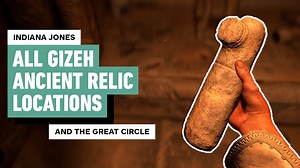 Indiana Jones and the Great Circle: All Gizeh Ancient Relic Locations - IGN