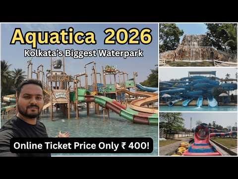 Aquatica Water Park Kolkata 2026 | Ticket Price, Timing, New Rides & Online Offer
