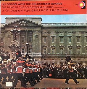 The Band Of The Coldstream Guards - In London With The Coldstream Guards