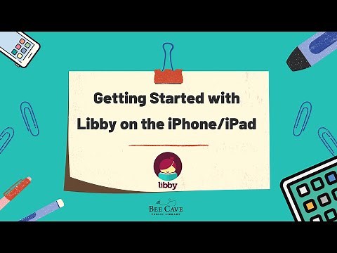 Getting Started with Libby on the iPad and iPhone
