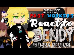 Bendy past workers react to[BATD] Bendy and the Dark revival clips/bendy and the dark revival-part 1