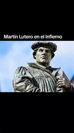Condenación de Martin Lutero en el Infierno. #videosviralestiktok #catolicostiktok #iglesiacatolica