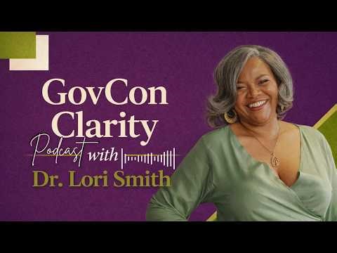 How Federal Agencies Actually Evaluate Your Business | GovCon Clarity with Dr. Lori Smith