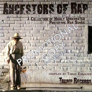 Various - Ancestors Of Rap (A Collection Of Highly Underrated Prototype Rap Songs)