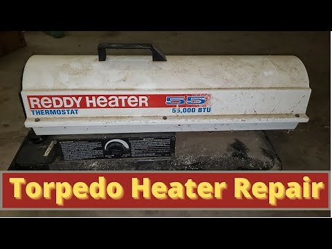 Torpedo Reddy Heater Repair and Cleanup