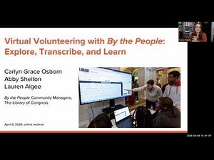 Virtual Volunteering with By the People: Explore, Transcribe and Learn