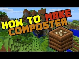 How to Make And Use Composter in Minecraft Survival 2019