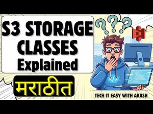 AWS S3 Storage Classes Explained | कोणता Class कधी Use करायचा? (मराठीत)