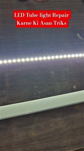 LED Tube light Repair Karne Ki Asan Triks #trendingshorts #viral