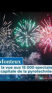 Le spectacle du Feu de Monteux en a mis plein les yeux à 15 000 spectateurs