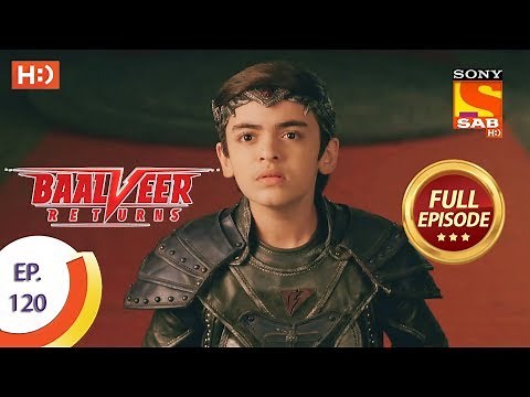 Baalveer Returns - Ep 120 - Full Episode - 24th February 2020