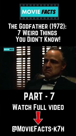 The Godfather (1972): 7 Weird Things You Didn't Know! - Part 7