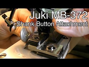 Shank Button Attachment for Juki MB-372 Industrial Button Sewing Machine (#008)