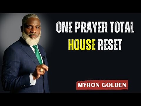 Pray This Once Over Your Household & Activate Heaven’s Blessing on Your Home | Myron Golden