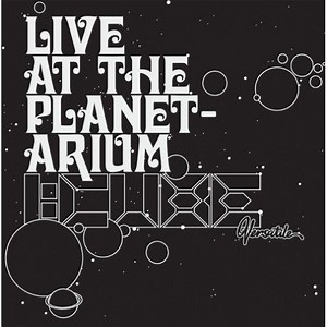 I:Cube - Live At The Planetarium