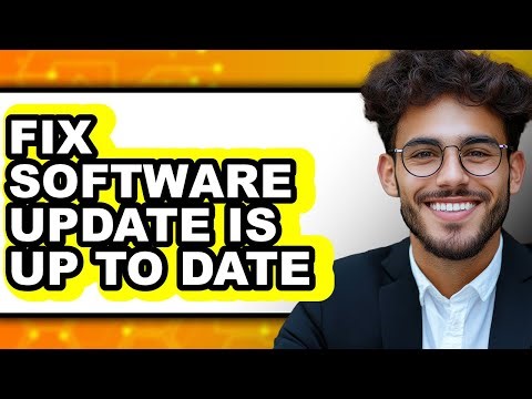How to Fix Software Update Is Up to Date (full Guide)