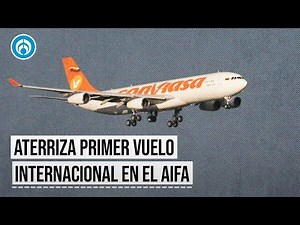 Aterriza en el AIFA avión de Conviasa desde Venezuela