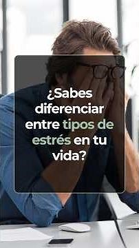 ¿Ya conocías éstos tipos de estrés?