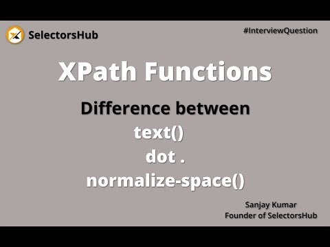 What is the difference between text(), dot . and normalize-space() functions in XPath?
