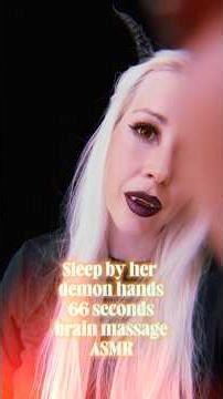 Sleep by her hand - 66 seconds brain massage ASMR | Friendly demon pampering you