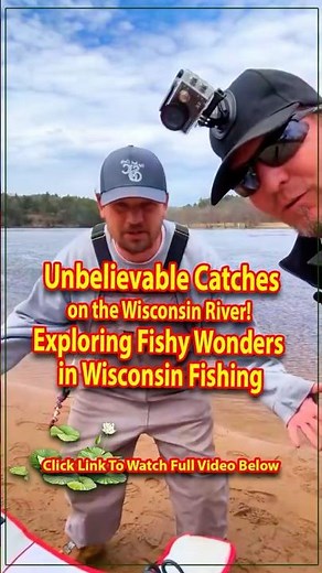 🎣 Unbelievable Catches on the Wisconsin River! 🐟 Exploring Fishy Wonders in Wisconsin Fishing