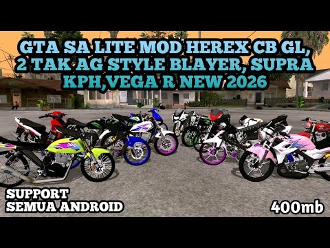 GTA SA LITE MOD HEREX CB GL, 2 TAK AG STYLE BLAYER, SUPRA KPH,VEGA R NEW 2026