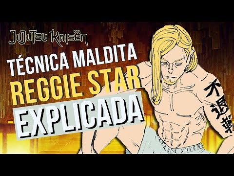 Everything you need to know about REGGIE STAR in JUJUTSU KAISEN | Crane Comments