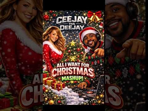 All I Want for Christmas (Holiday Mash-Up)