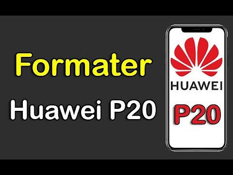 Comment Formater Huawei P20 Lite et P20 Pro