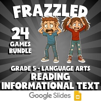 24 FRAZZLED ELA Games - Reading Informational Text - Grade 5 No Prep No Prep