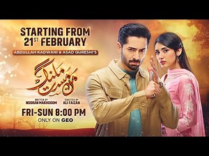 Mann Mast Malang | Starting from 21st Feb | Fri-Sun at 8:00 PM | Ft. Danish Taimoor, Sahar Hashmi