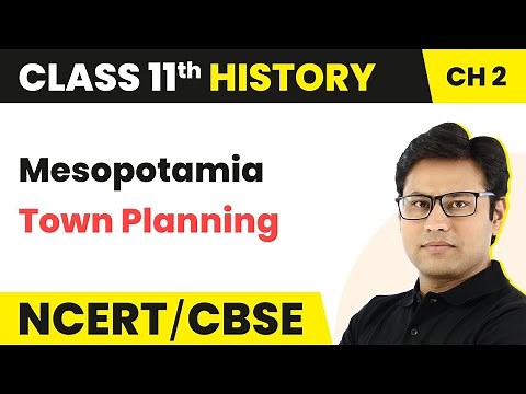 Writing and City Life Class 11 | Mesopotamia Town Planning - Life in the City | Class 11 History
