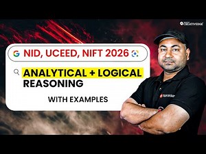 Top Analytical & Logical Reasoning Topics for Design Exams | UCEED, NIFT, NID with Examples
