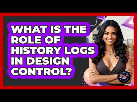 What Is The Role Of History Logs In Design Control? - Graphic Design Nerd