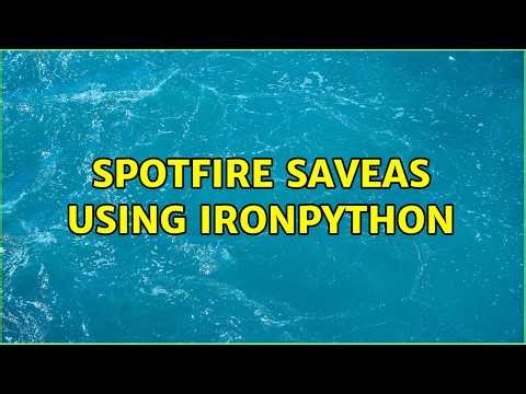 Spotfire SaveAs using ironPython