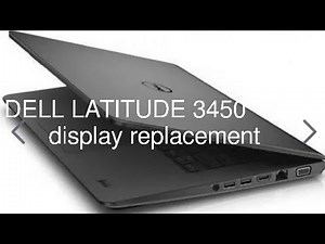 Dell laptop Latitude 3450 display disassembly/replacement/how to dell laptop screen replament