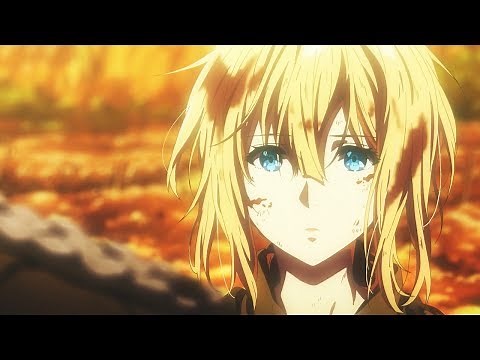 Violet Evergarden AMV - [ Meet Me on the Battlefield ]