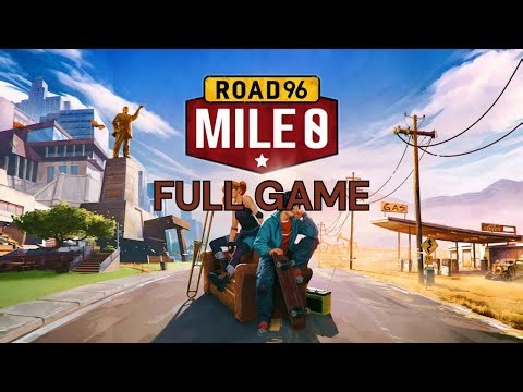 Road 96: Mile 0 - Full Game - No Commentary
