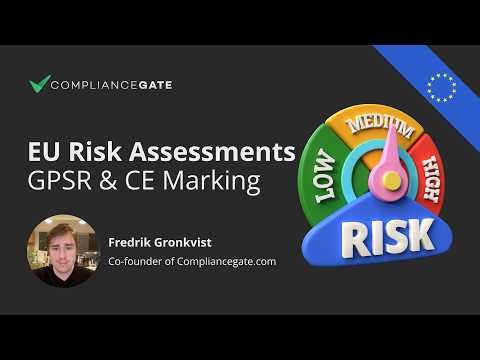 Quick Guide to Risk Assessments in the EU: GPSR & CE Marking