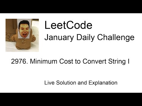 Daily Leetcode #2130: Jan 29, 2026 - 2976. Minimum Cost to Convert String I