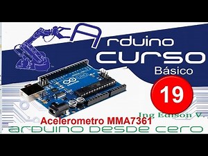 Arduino Course from Scratch in Spanish - Chapter 19 | MMA7361 Analog Accelerometer